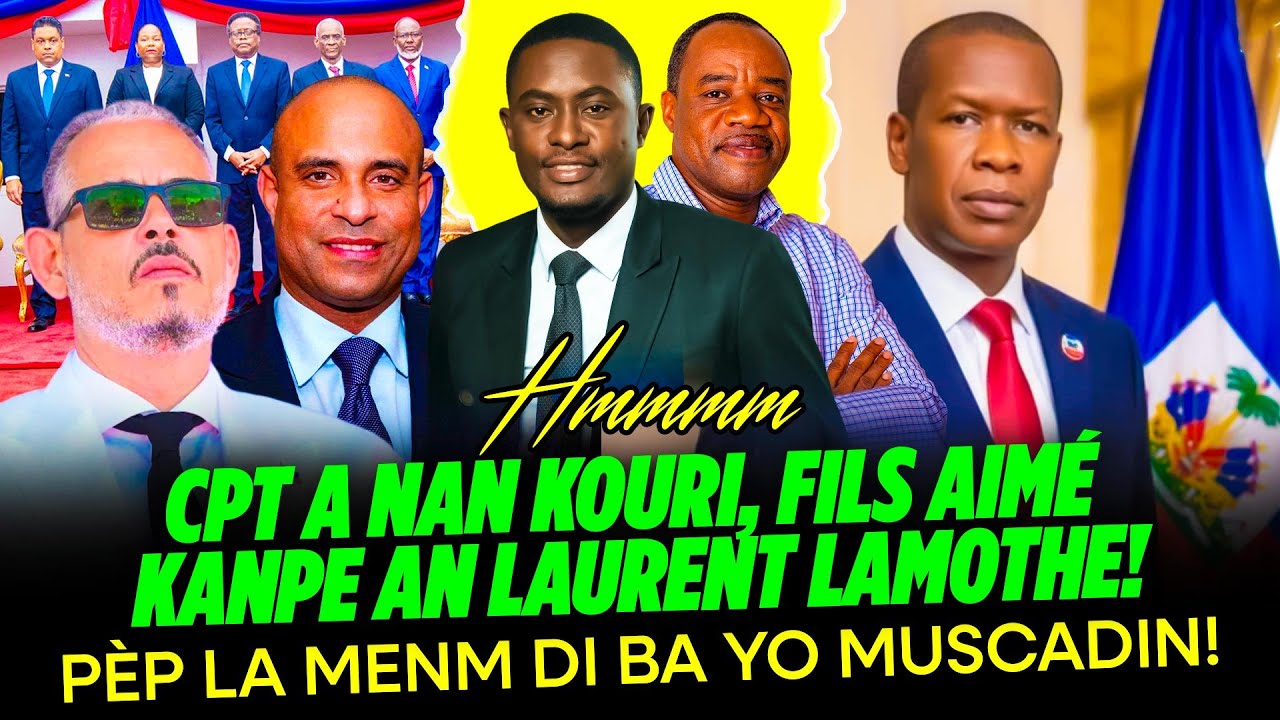ZEN PETE !!! CPT A NAN KOURI, FILS AIMÉ KANPE AN LAURENT LAMOTHE, PÈP LA MENM DI BA YO MUSCADIN