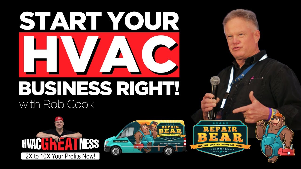 Start your HVAC Business Right with Rob Cook of Repair Bear
