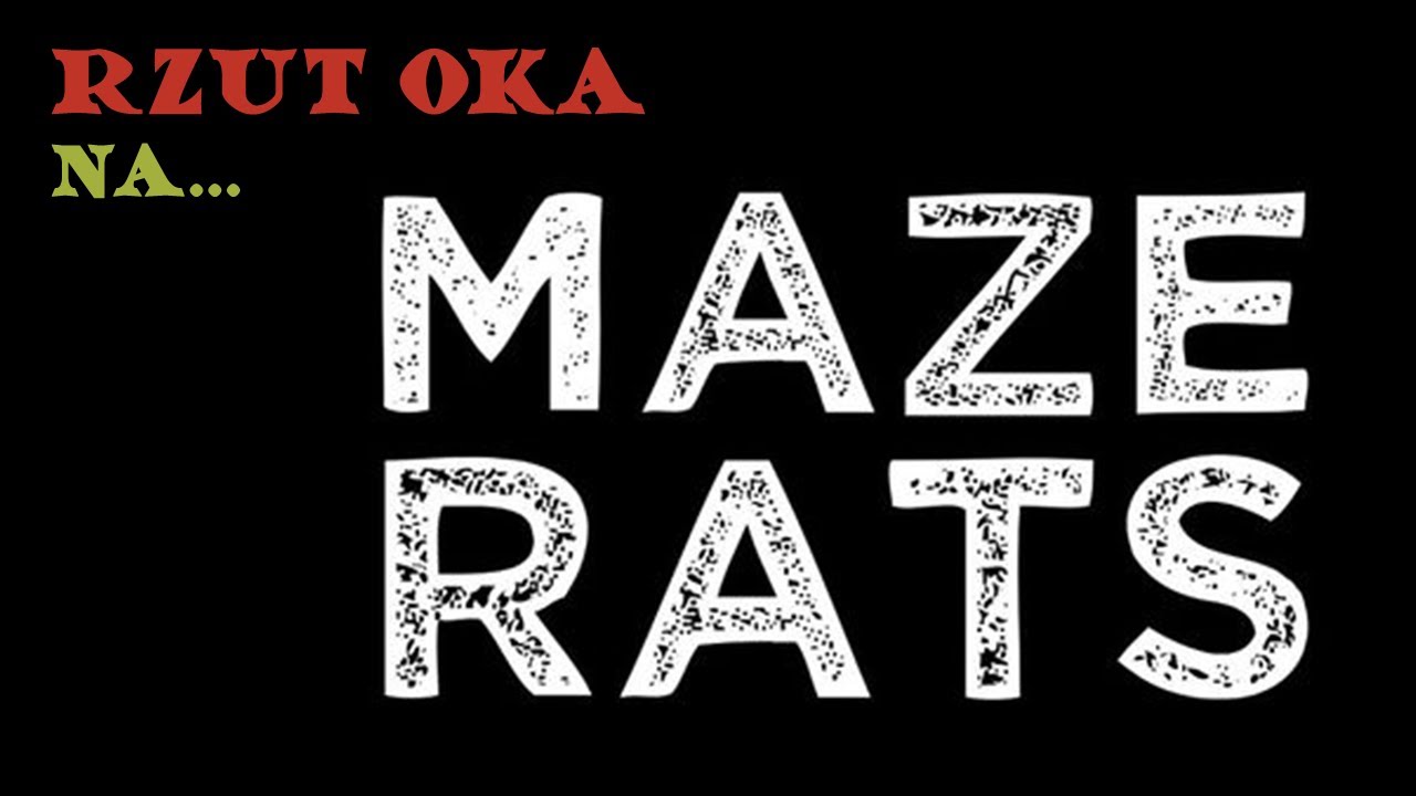 Rzut Oka na… Maze Rats