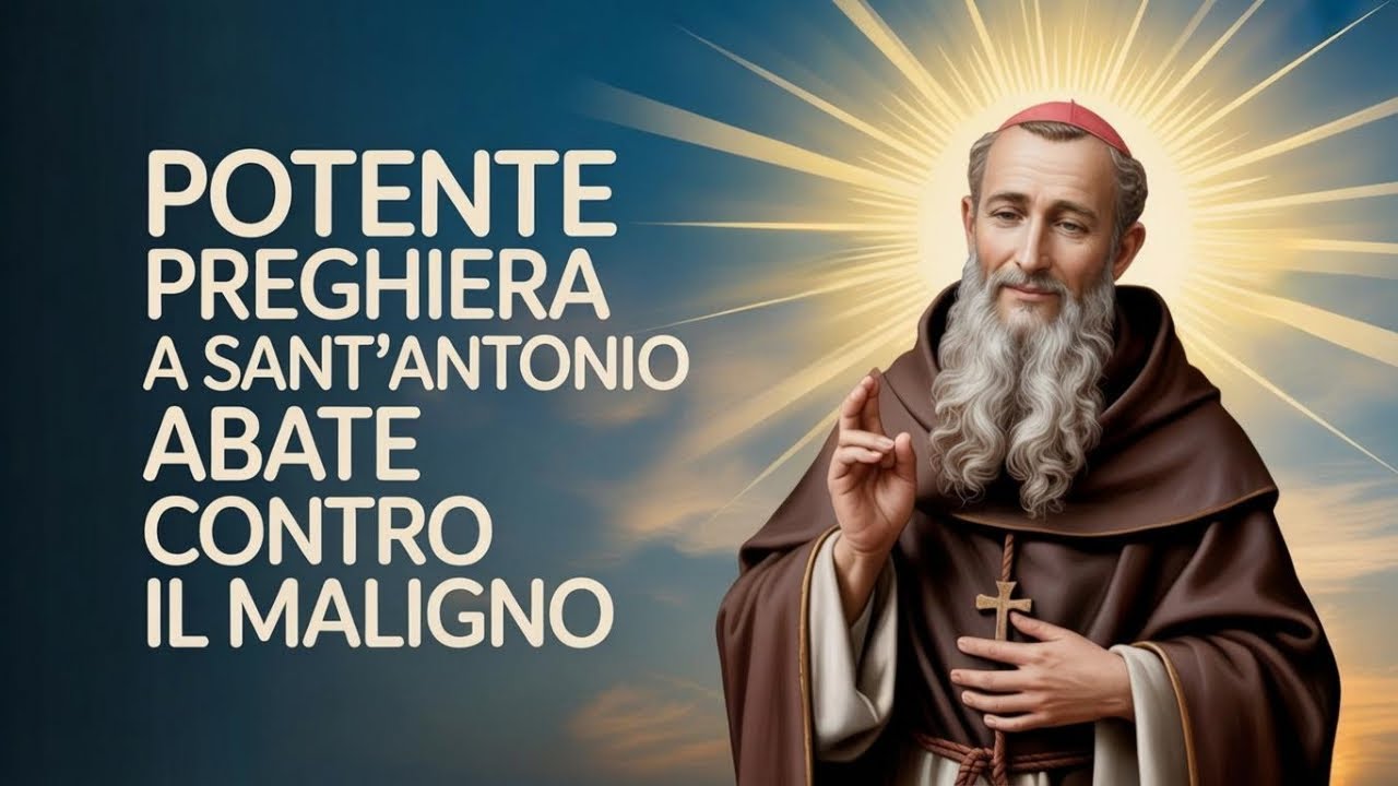 POTENTE PREGHIERA A SANT'ANTONIO ABATE CONTRO IL MALIGNO ❤️ DACCI UNA GRAZIA URGENTE E SALVACI TUTTI