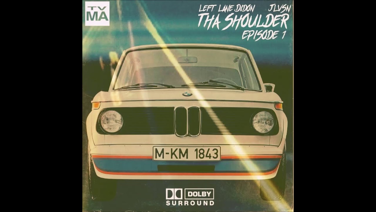 Left Lane Didon & JLVSN - Tha Shoulder (Episode 1)