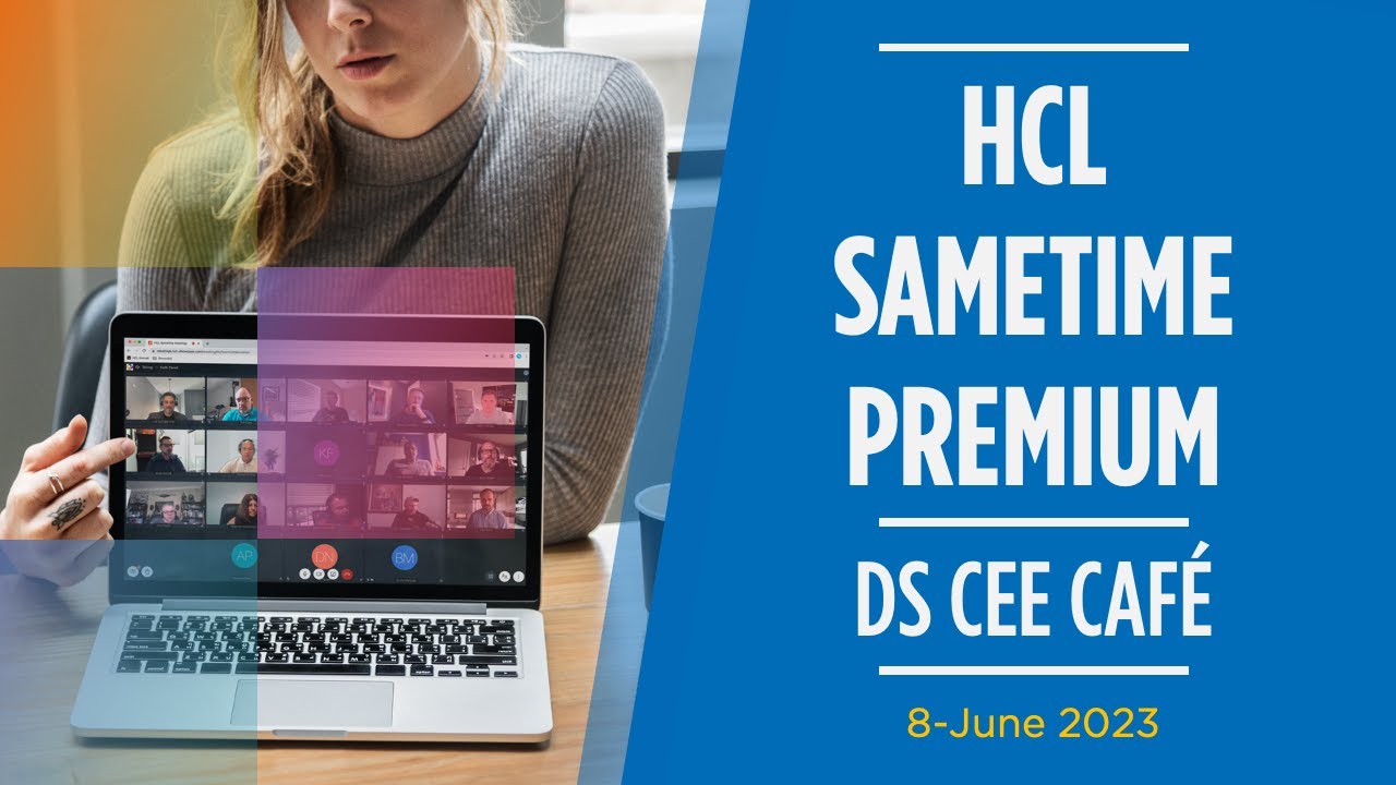 HCL Digital Solutions – CEE Café: HCL Sametime Premium 12.0.1