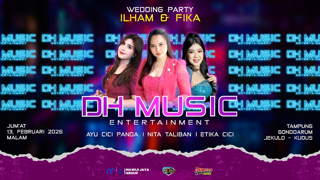 🔴 LIVE STREAMING | DH MUSIC | WEDDING PARTY ILHAM & FIKA | TAMPUNG - GONDOHARUM - JEKULO - KUDUS