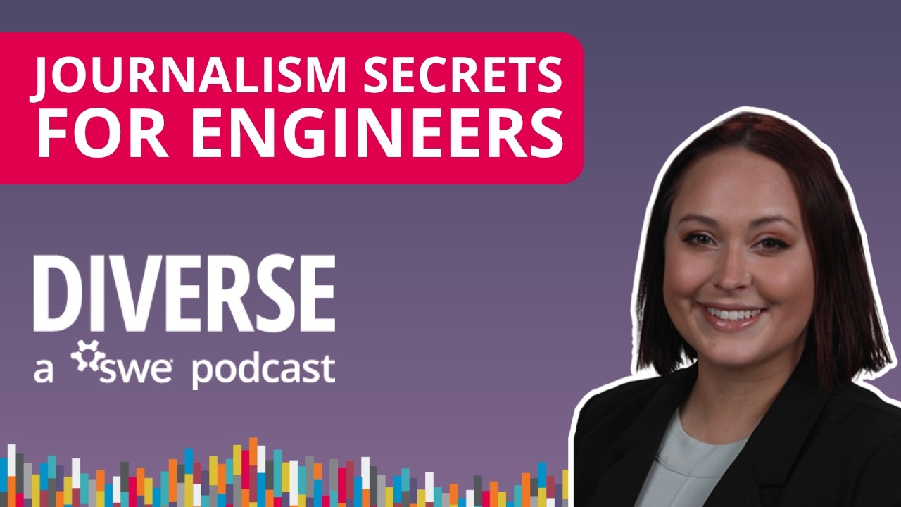Ep 358: Communication Secrets From a Journalist Turned Engineer | Women in Engineering Podcast