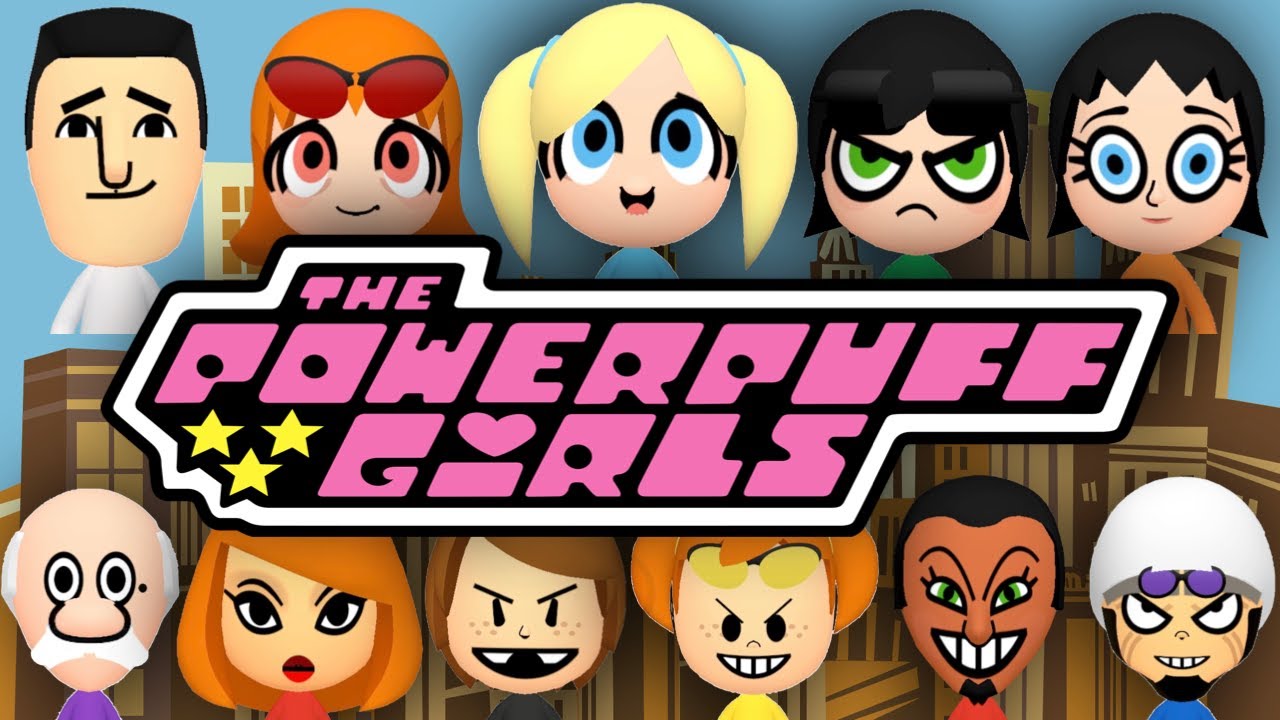Every POWERPUFF GIRLS Mii EVER!