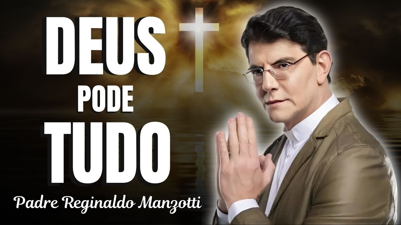 Para Deus Nada é Impossível: Peça Seu Milagre com Fé | Padre Reginaldo Manzotti