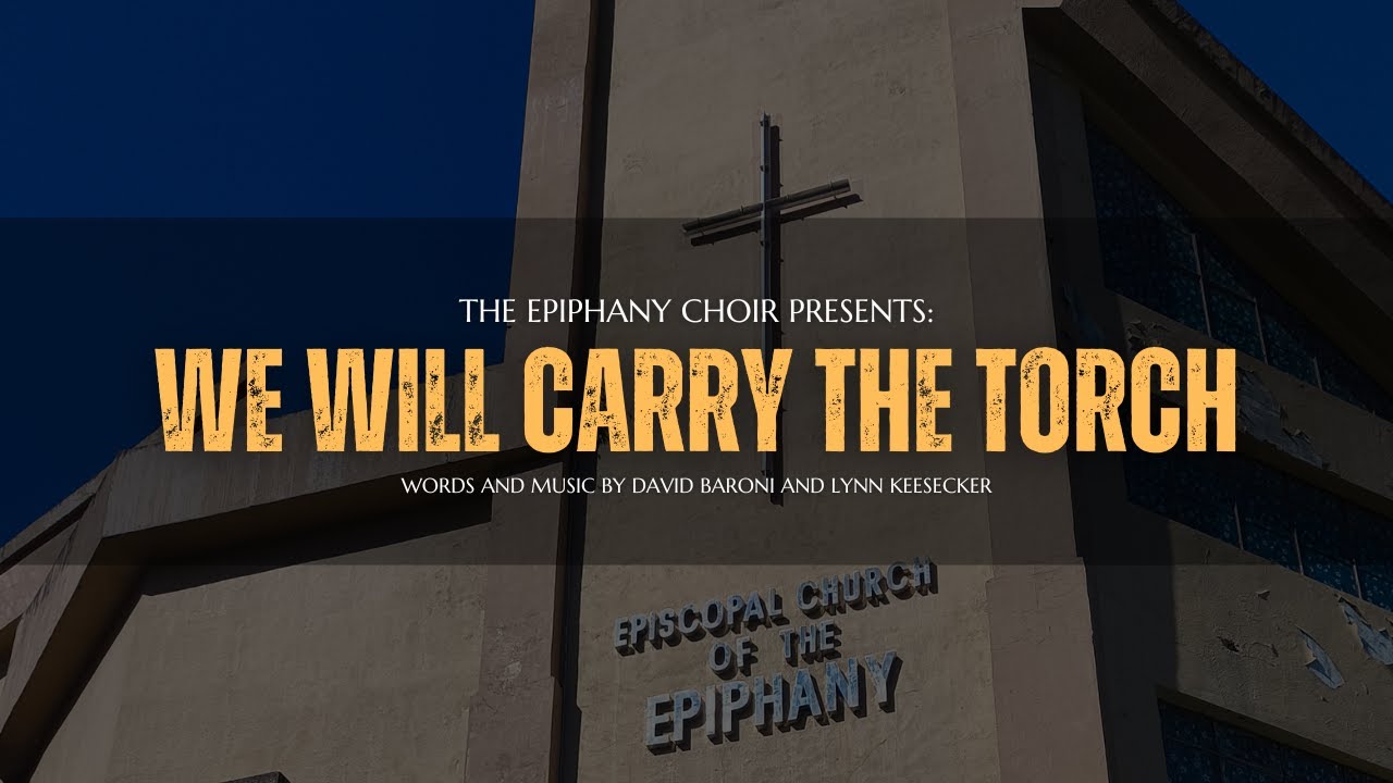 We Will Carry the Torch – Epiphany Choir | February 08, 2026 Service