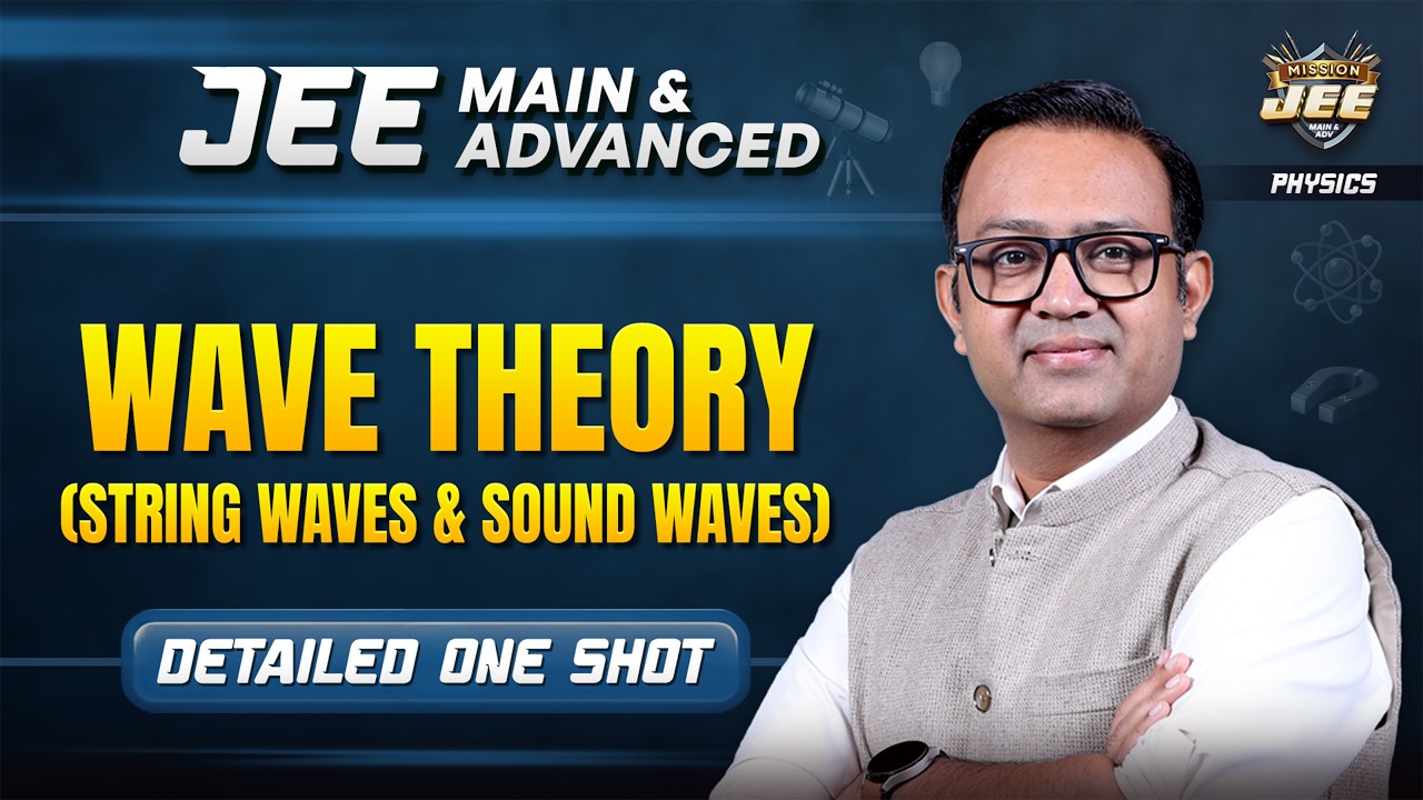 WAVE THEORY Full Chapter in ONE SHOT | JEE 2026 Physics with Anu Gupta Sir | ALLEN