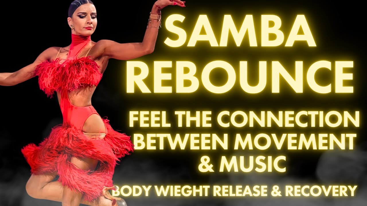 Master Samba Rebound: Movement, Music & Body Connection 🎶