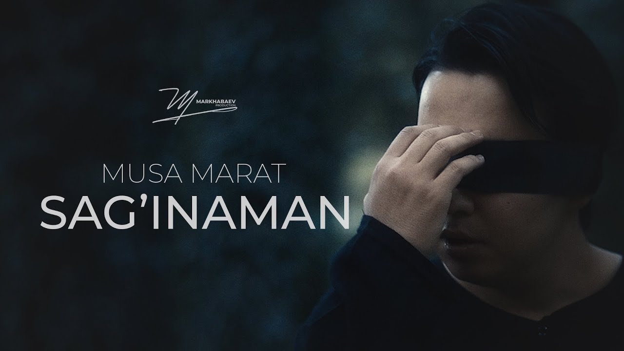 | Musa Marat - Sag'inaman (Official Video) 2023
