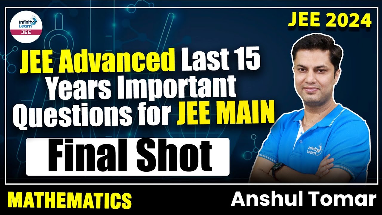 JEE Advanced Last 15 years Important Questions for JEE Main || Final Shot || @SriChaitanyaAcademyJEE