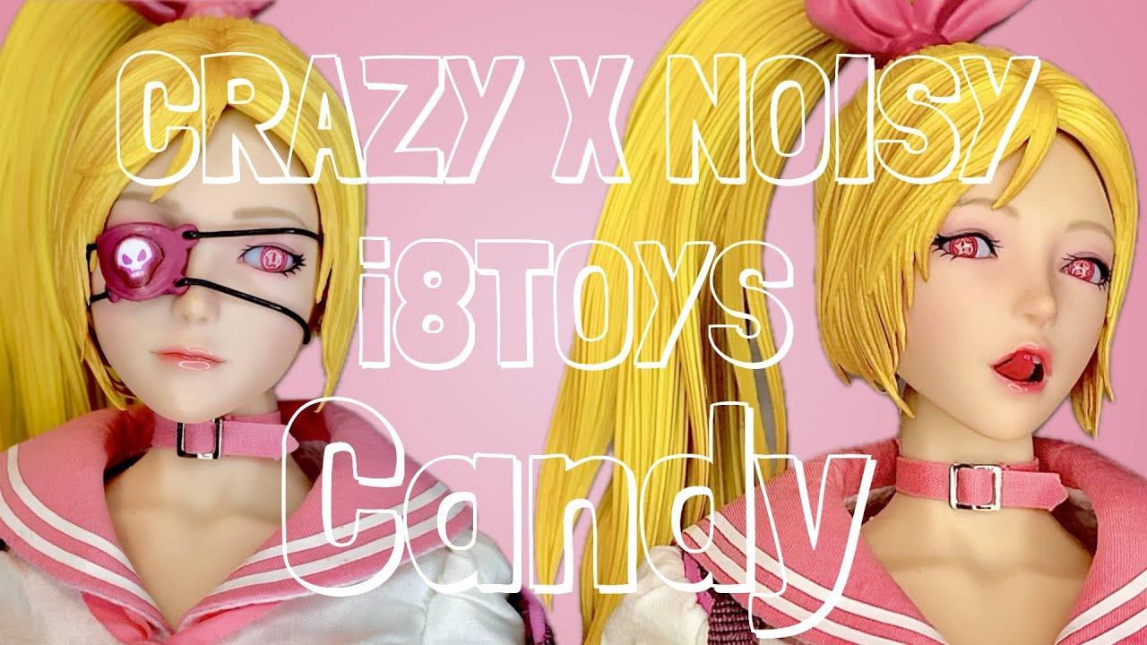 【可動フィギュア】激カワ!!! i8TOYS CRAZY X NOISY Candy 開封紹介【シームレス素材】