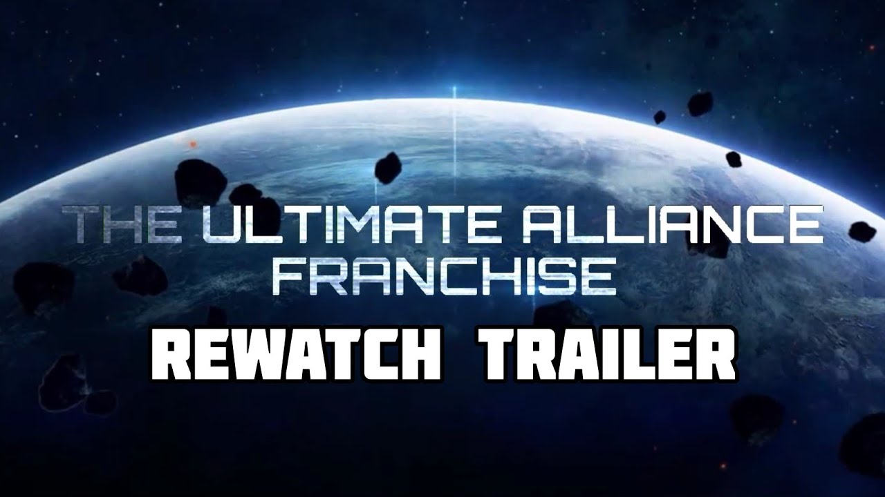 Ultimate Alliance Franchise Rewatch Trailer