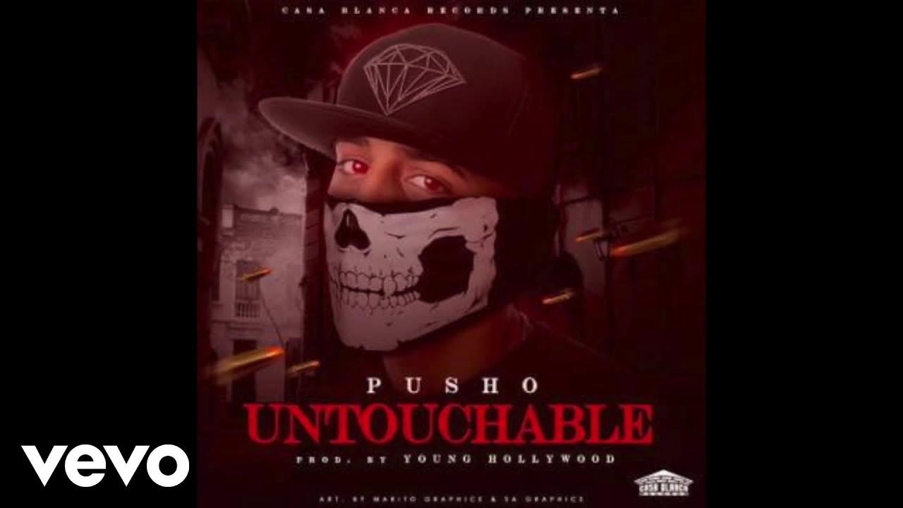 Pusho - Untouchable (Audio)