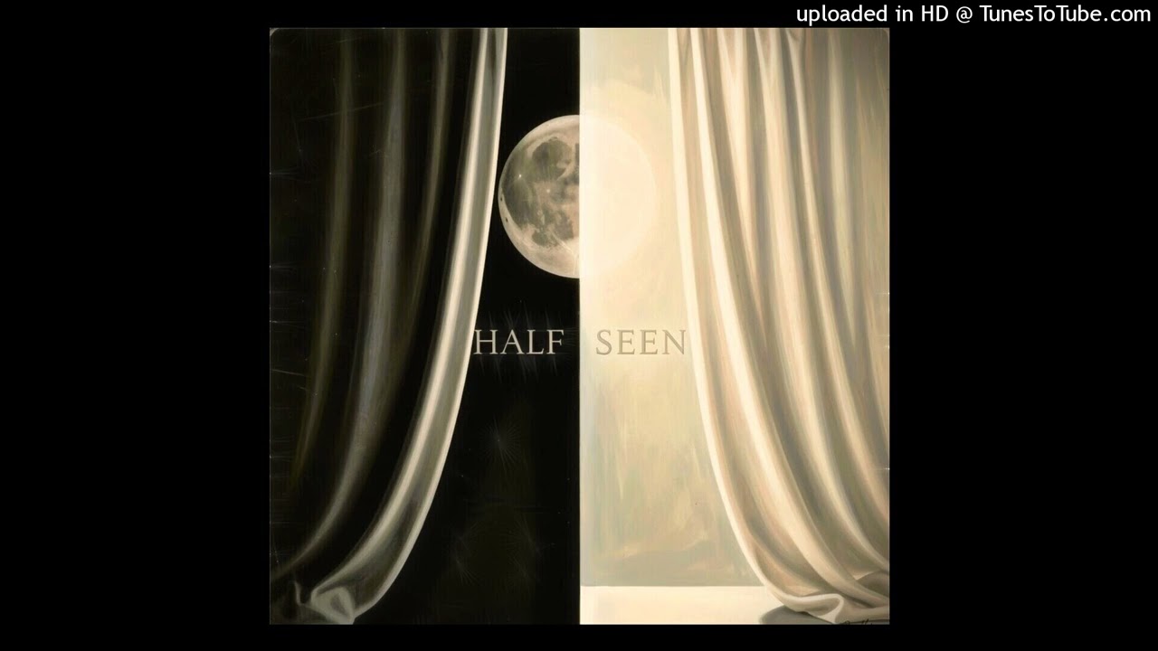 Half Seen