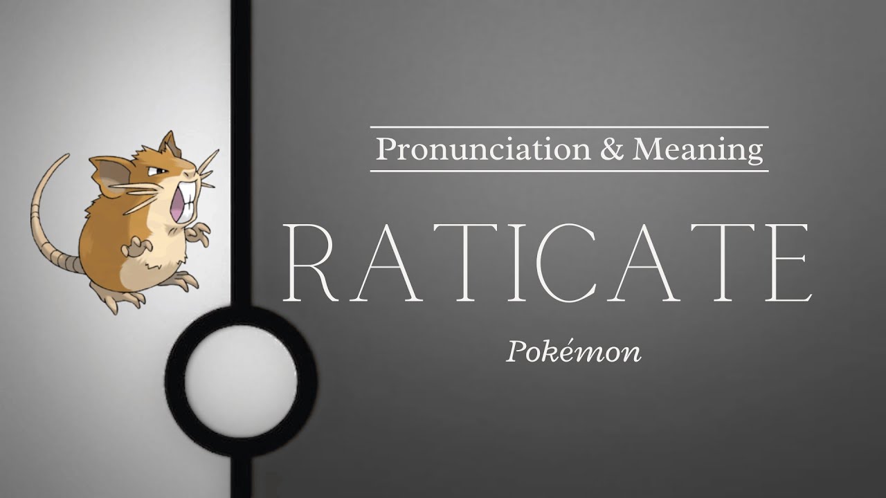 How to Pronounce: Raticate | British Pronunciation & Meaning
