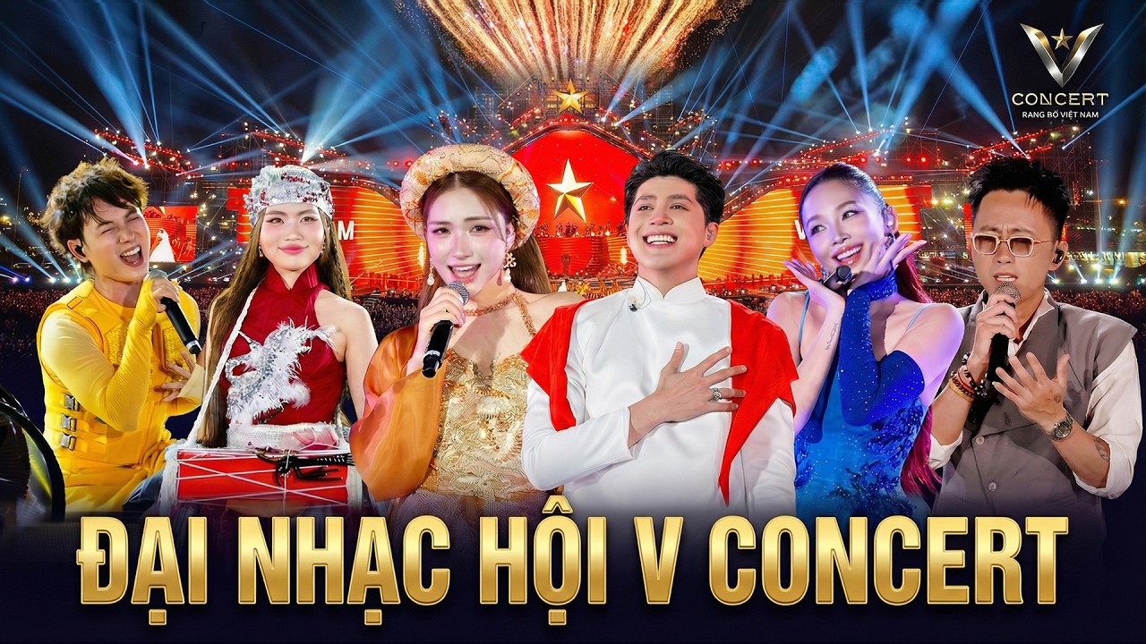 ĐẠI NHẠC HỘI V CONCERT 2025 - Bùng nổ với những tiết mục đặc sắc của các Ngôi sao hàng đầu Việt Nam