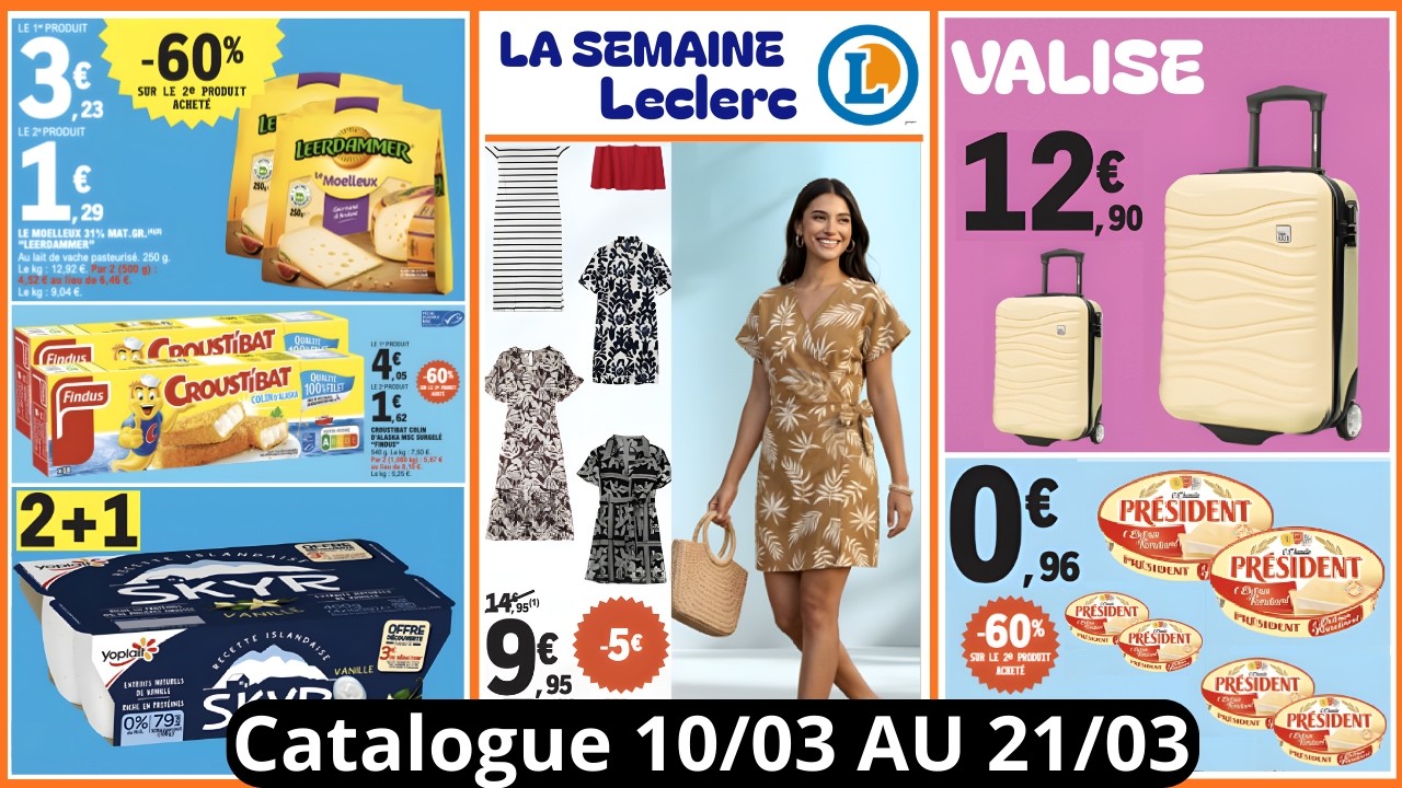 LECLERC Catalogue De La Semaine Du 10/03/2026 AU 21/03/2026 LECLERC France Arrivage De La Semaine