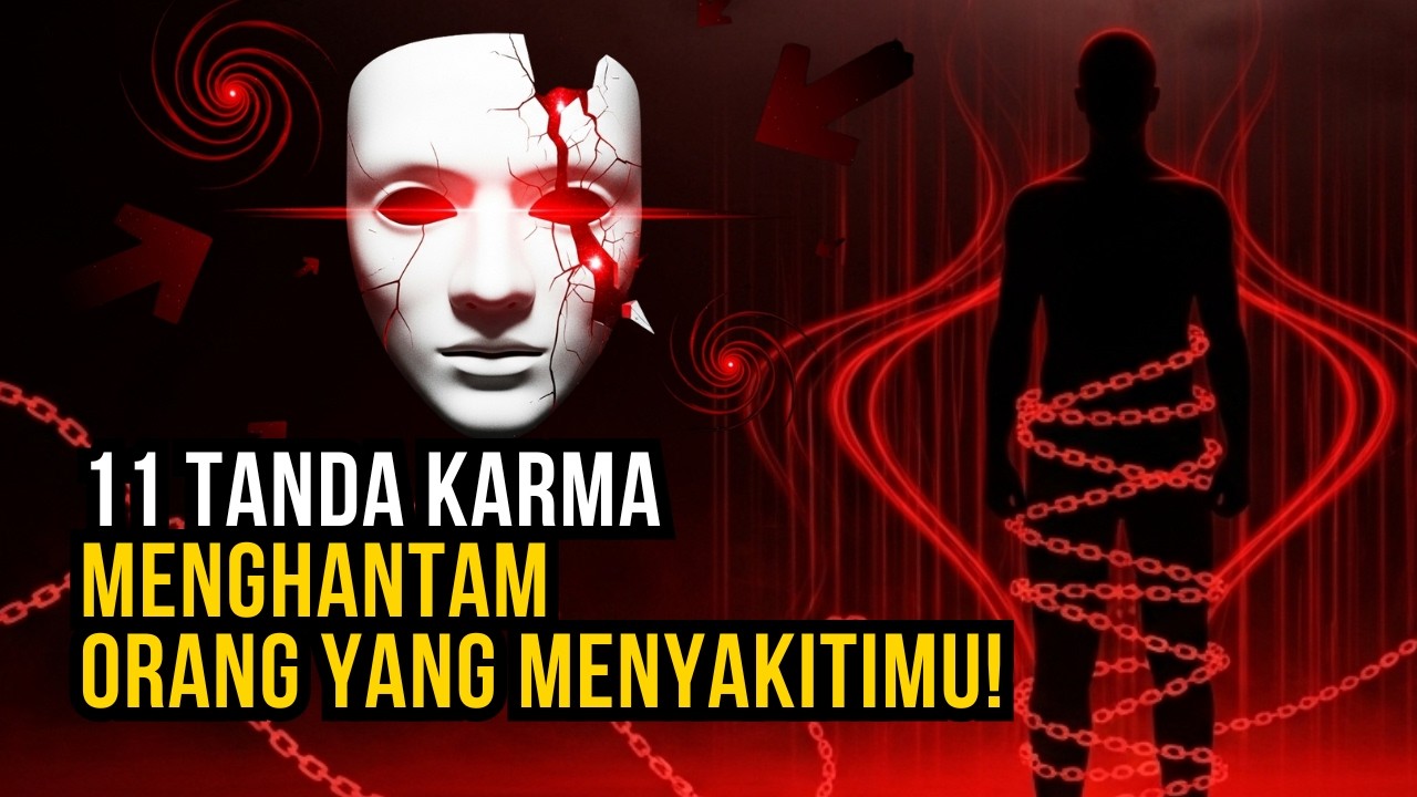 Karma Tak Meleset: 11 Tanda Hukuman untuk yang Jahat [Full Version]