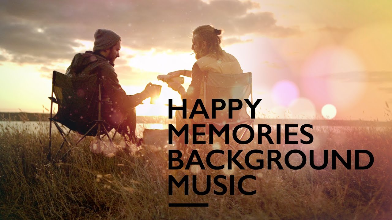 Happy Memories Background Music  |  Relaxation Music for Friends Together  |  Relaxation Music