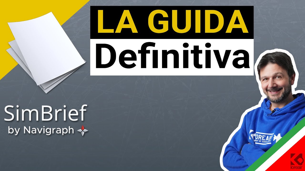 MSFS2020 [ITA] - NAVIGRAPH SIMBRIEF LA GUIDA DEFINITIVA -