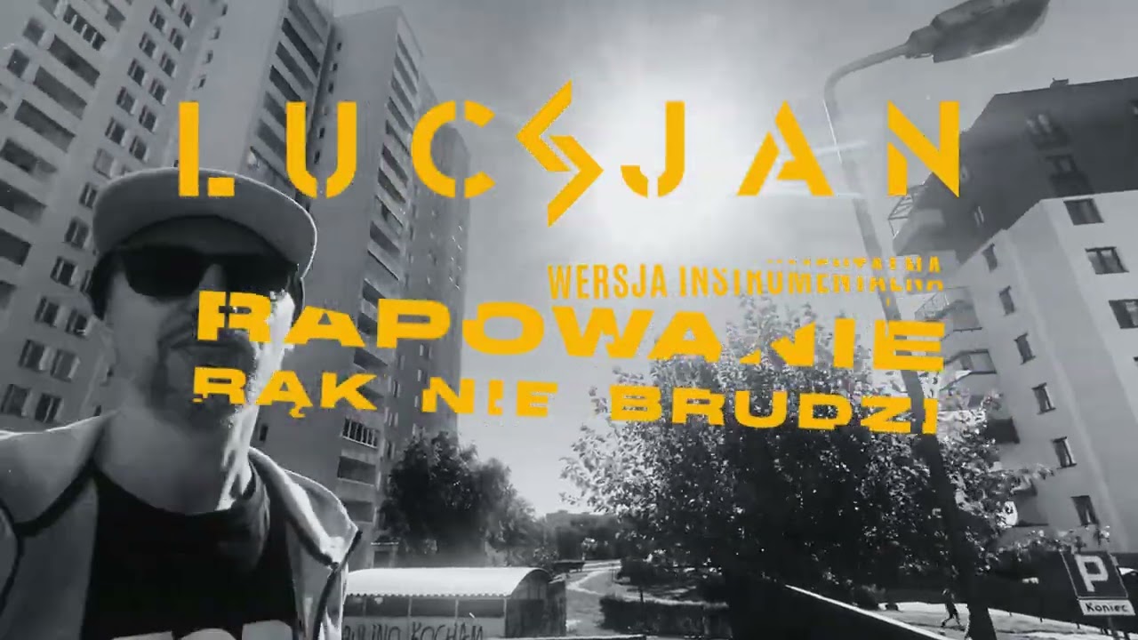 Lucjan - Rapowanie rąk nie brudzi (Instrumental)