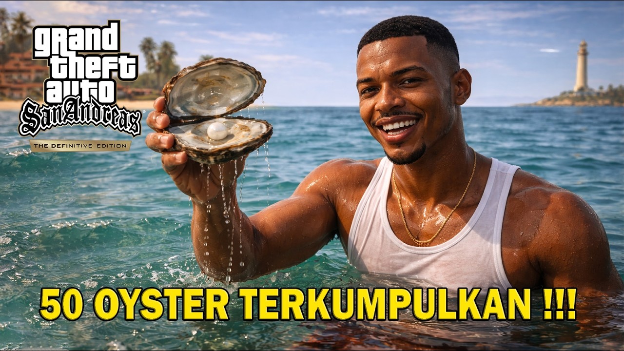 50 OYSTER TELAH TERKUMPULKAN !! l Grand Theft Auto: San Andreas