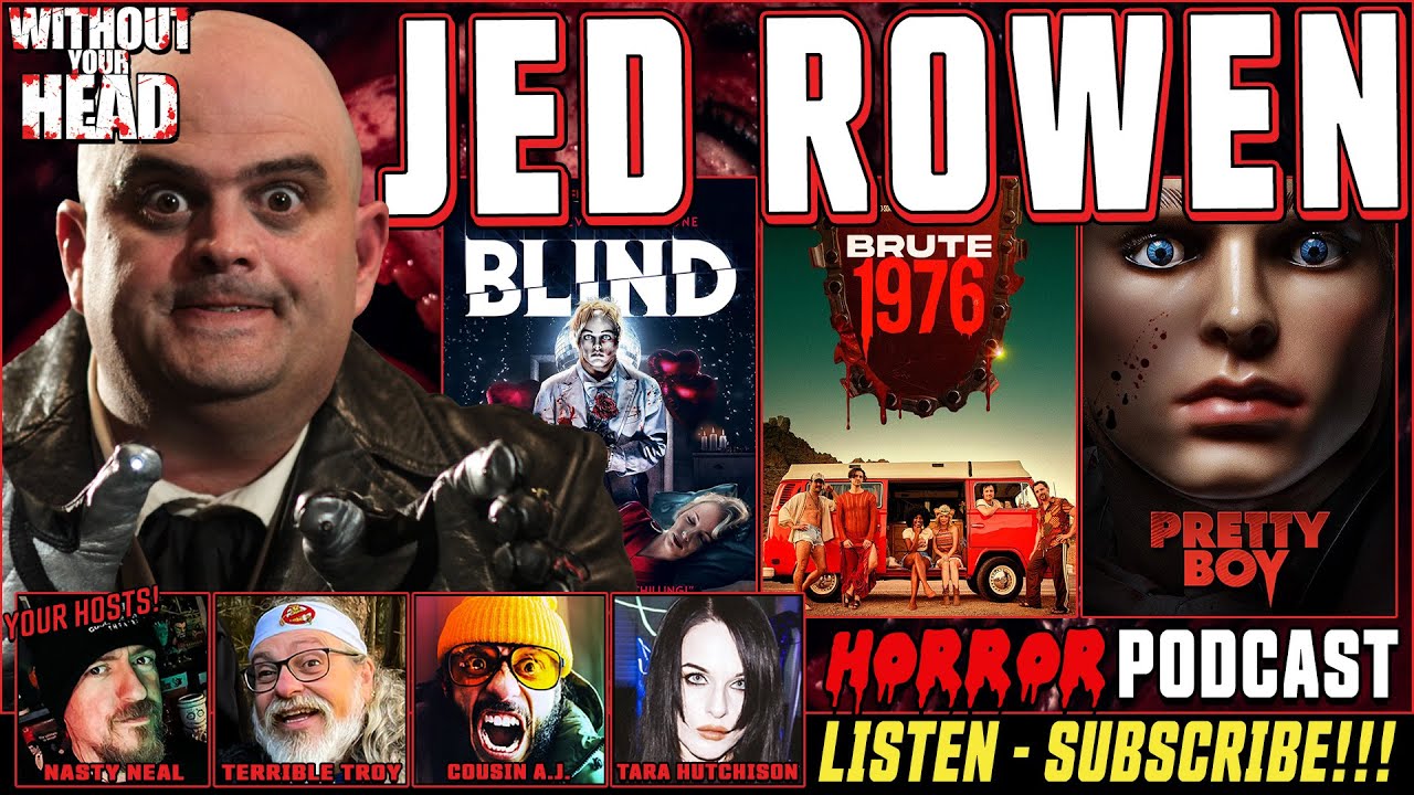 Without Your Head Horror Podcast: Jed Rowen - Blind, Pretty  Boy, Brute 1976 - Nasty Neal