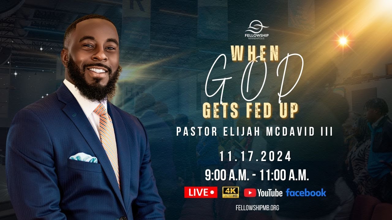When God Gets Fed Up | Pastor Elijah McDavid III | 11.17.24