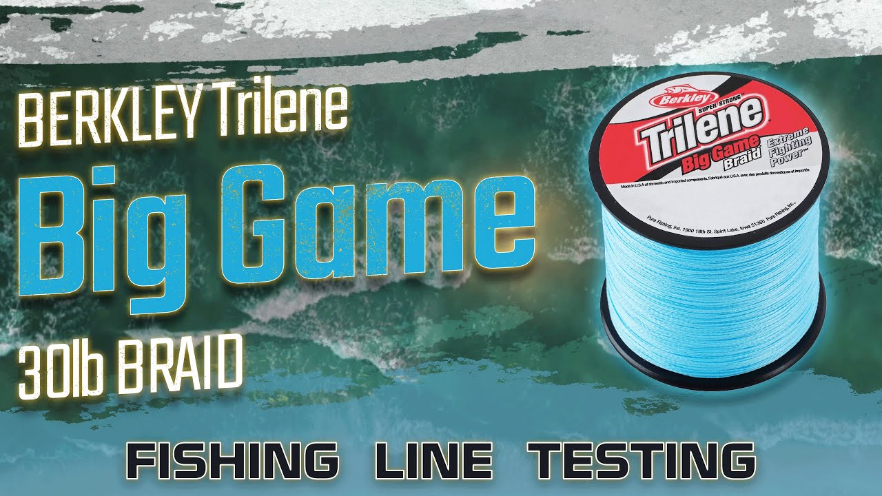 Fishing Line Testing - Berkley Trilene Big Game 30lb Braid