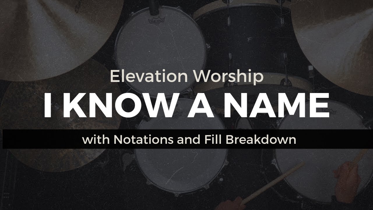 I Know A Name - Elevation Worship (w/notations)