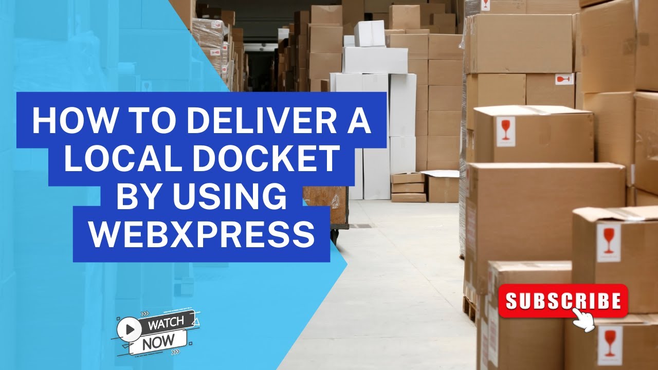 How to Deliver a local Docket by using WebXpress || Transportation Management Software || WebXpress