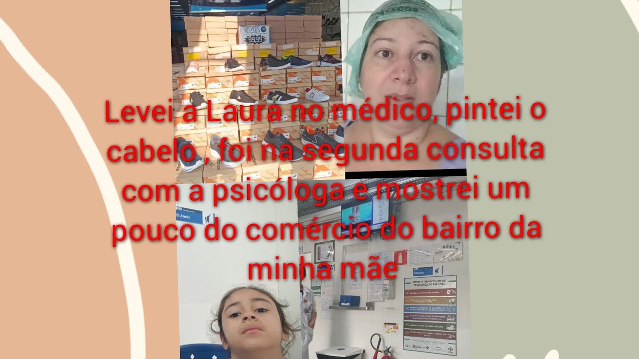 Quinta produtiva ...Levei Laura no médico , tour no comércio, pintei o cabelo, fui na psicóloga 