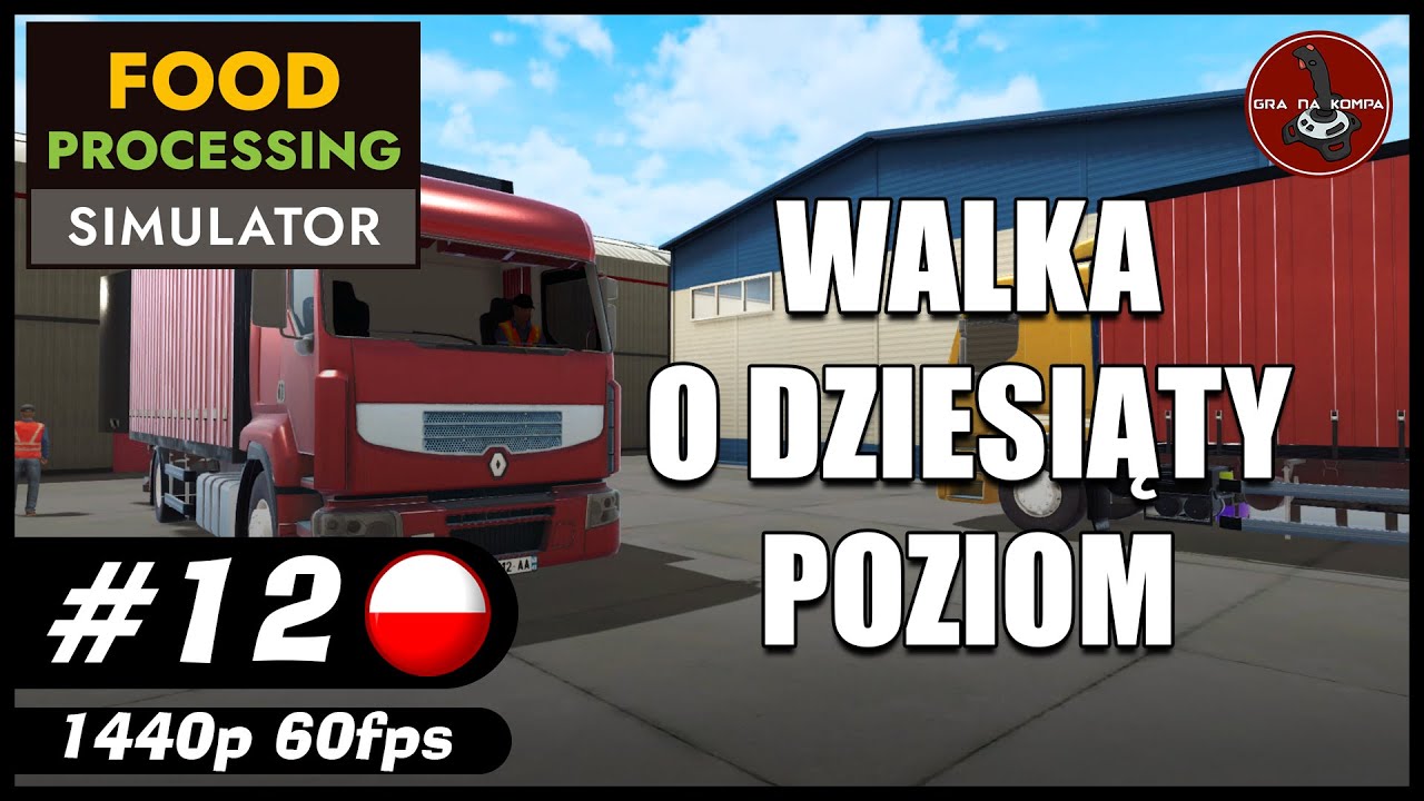 Walka o dziesiąty poziom || #12 || Food Processing Simulator gameplay PL