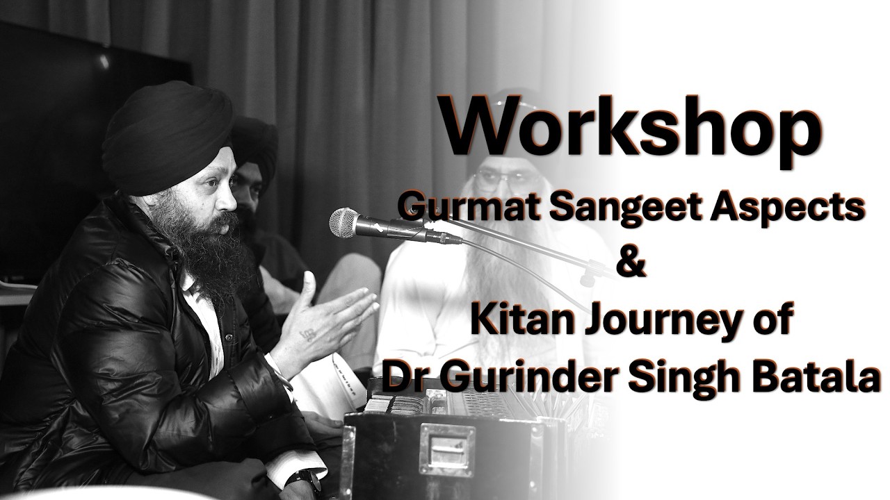 Understanding Gurmat Sangeet | Workshop by Dr. Gurinder Singh Batala | Melbourne