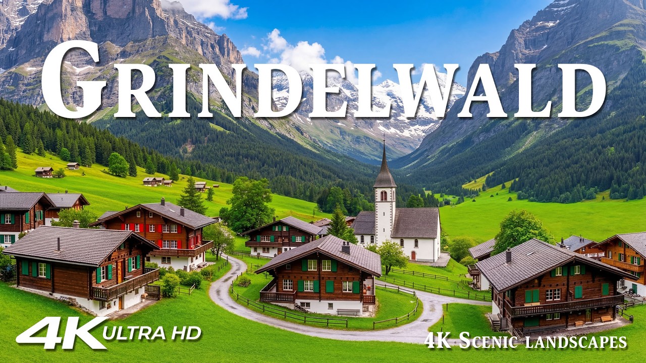 Grindelwald 4K | Alpine Wonderland – Majestic Peaks, Serene Valleys & Timeless Beauty