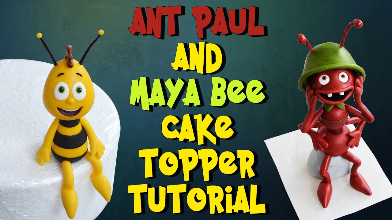 Ant Paul And Maya Bee Cake Topper Tutorial