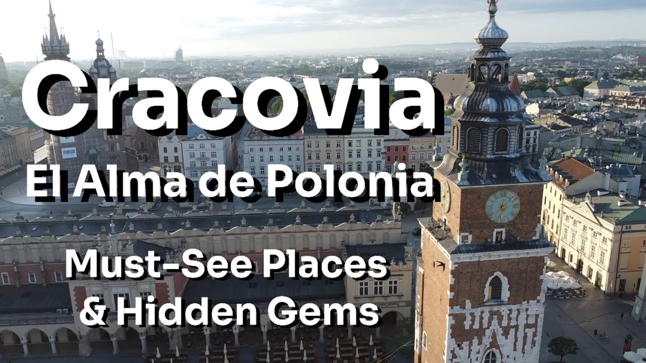 Cracovia, el Alma de Polonia – Must-See Places & Hidden Gems