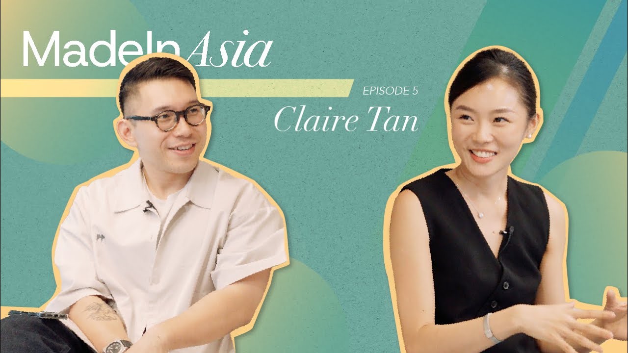 Made in Asia by Lifestyle Asia Episode 05 featuring Claire Tan