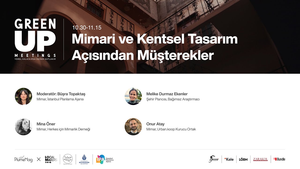 Green Up Meetings No6 : Mimari ve Kentsel Tasarım Açısından Müşterekler