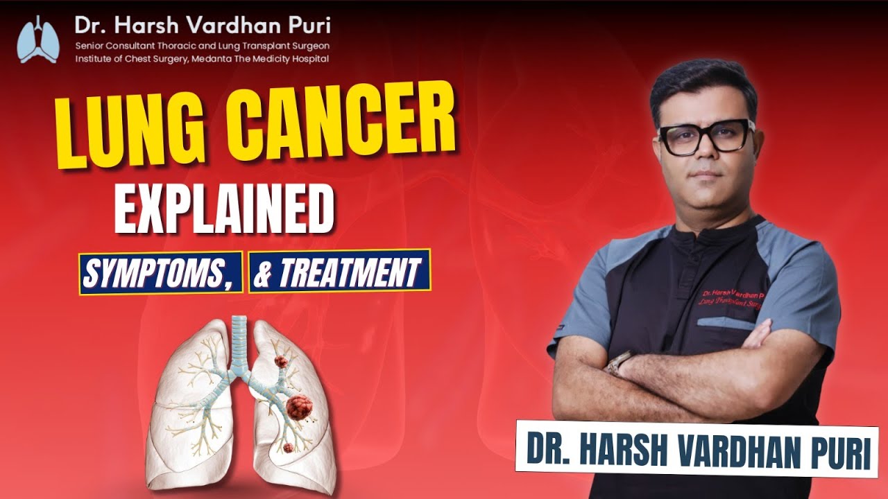 LUNG CANCER EXPLAINED SYMPTOMS, & TREATMENT