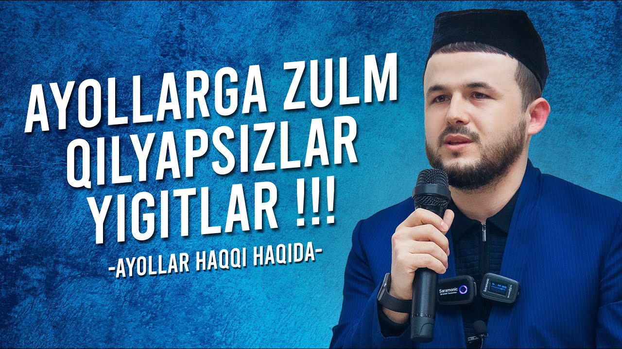 Ayolini xo’rlab, ularga zulm qiladiganlar… | Muhammadbobur domla