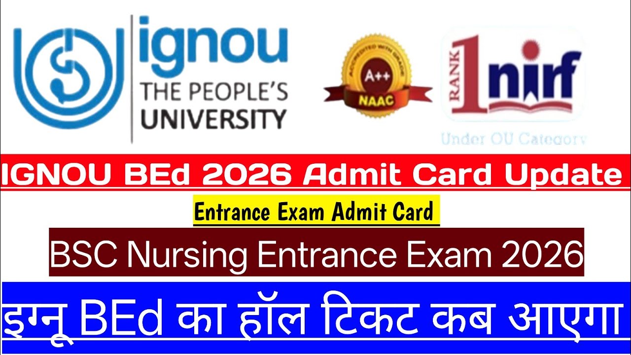 IGNOU BEd 2026 HALL TICKET UPDATE || IGNOU B.Ed 2026 ADMIT CARD || IGNOU 