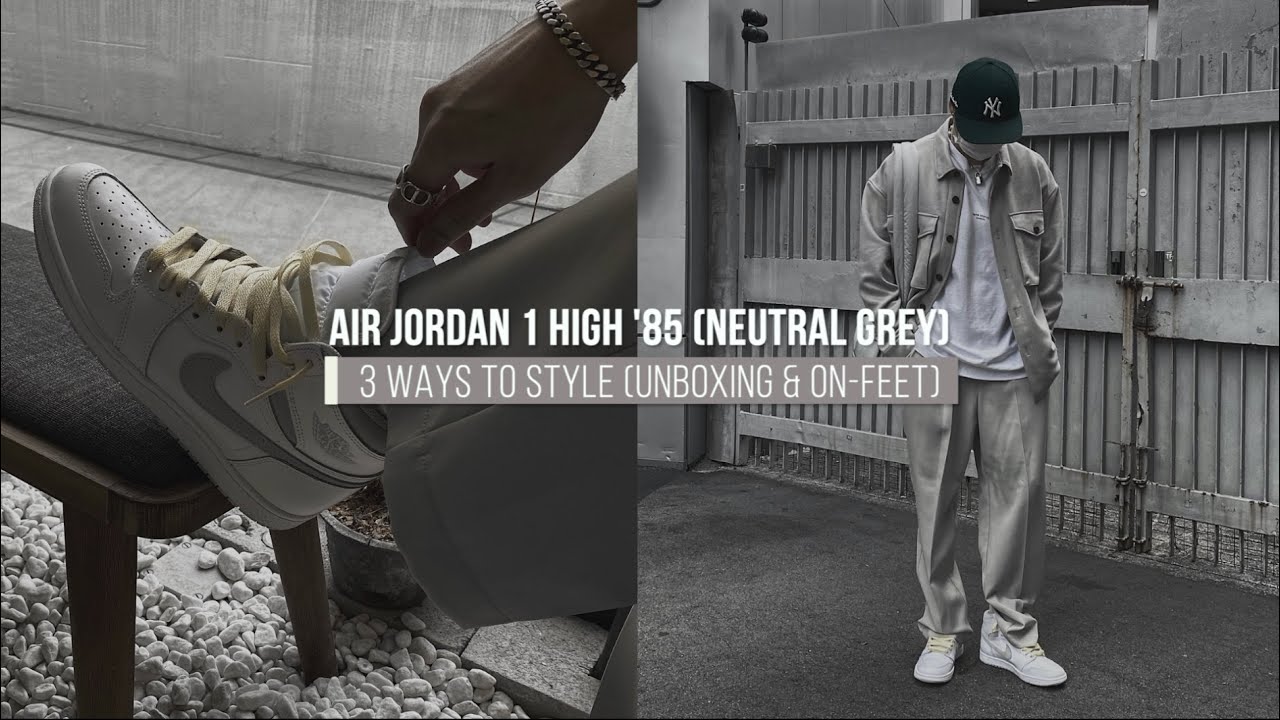 3 способа создать стильный образ: кроссовки Air Jordan 1 Hi &rsquo;85 Neutral Grey (распаковка и примерка) | @Timothykoh_