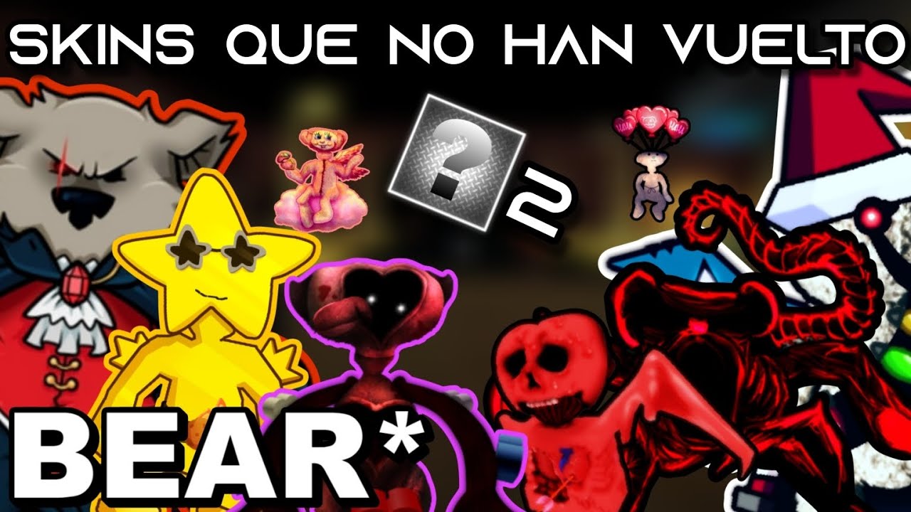 Skins que no han Vuelto a salir en BEAR* 2024 PT2