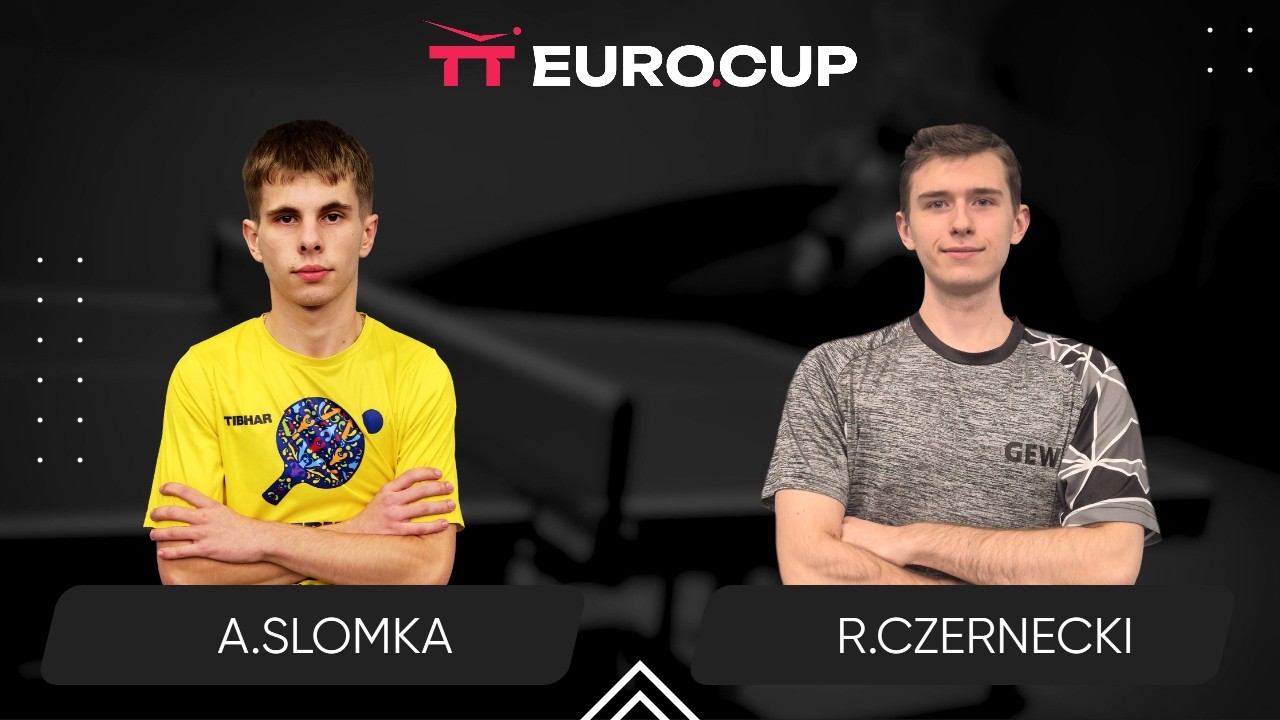 20:40 Artur Slomka - Robert Czernecki 17.03.2026 | TT Euro.Cup Poland Star.