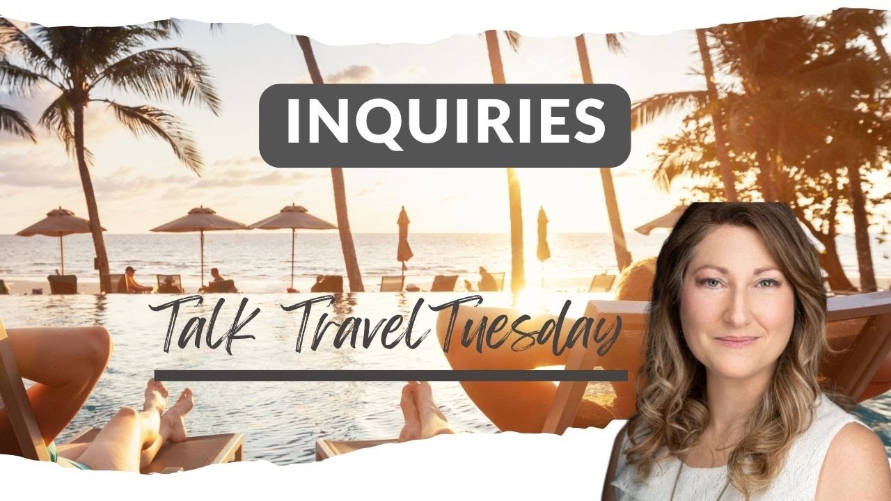 Talk Travel Tuesday Episode 5 Inquiries  07-01-2025