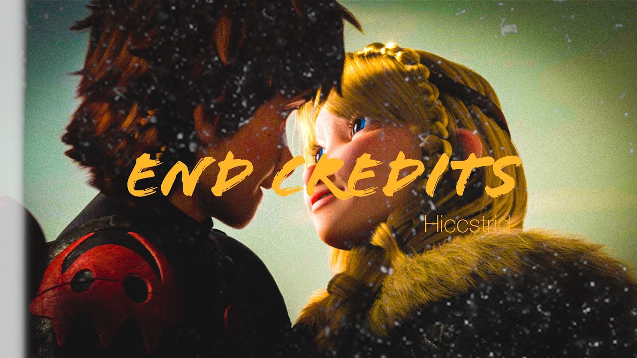 【Hiccstrid】End Credits