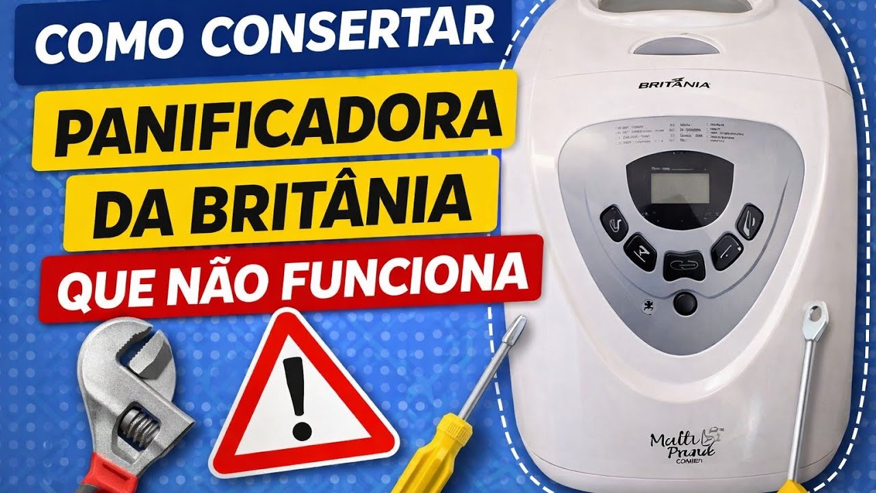  Como consertar Panificadora Britânia  que não funciona