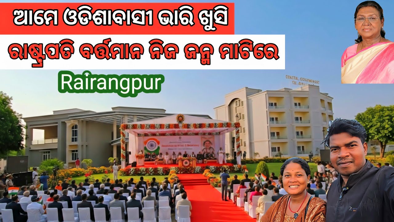 Honorable President Smt Draupadi Murmu is coming tomorrow to visit her native place Rairangpur 